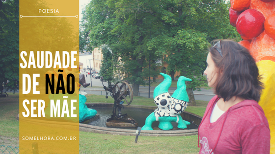 saudade de não ser mãe