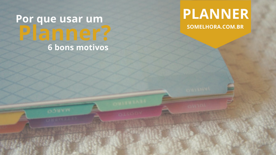 por que usar um planner